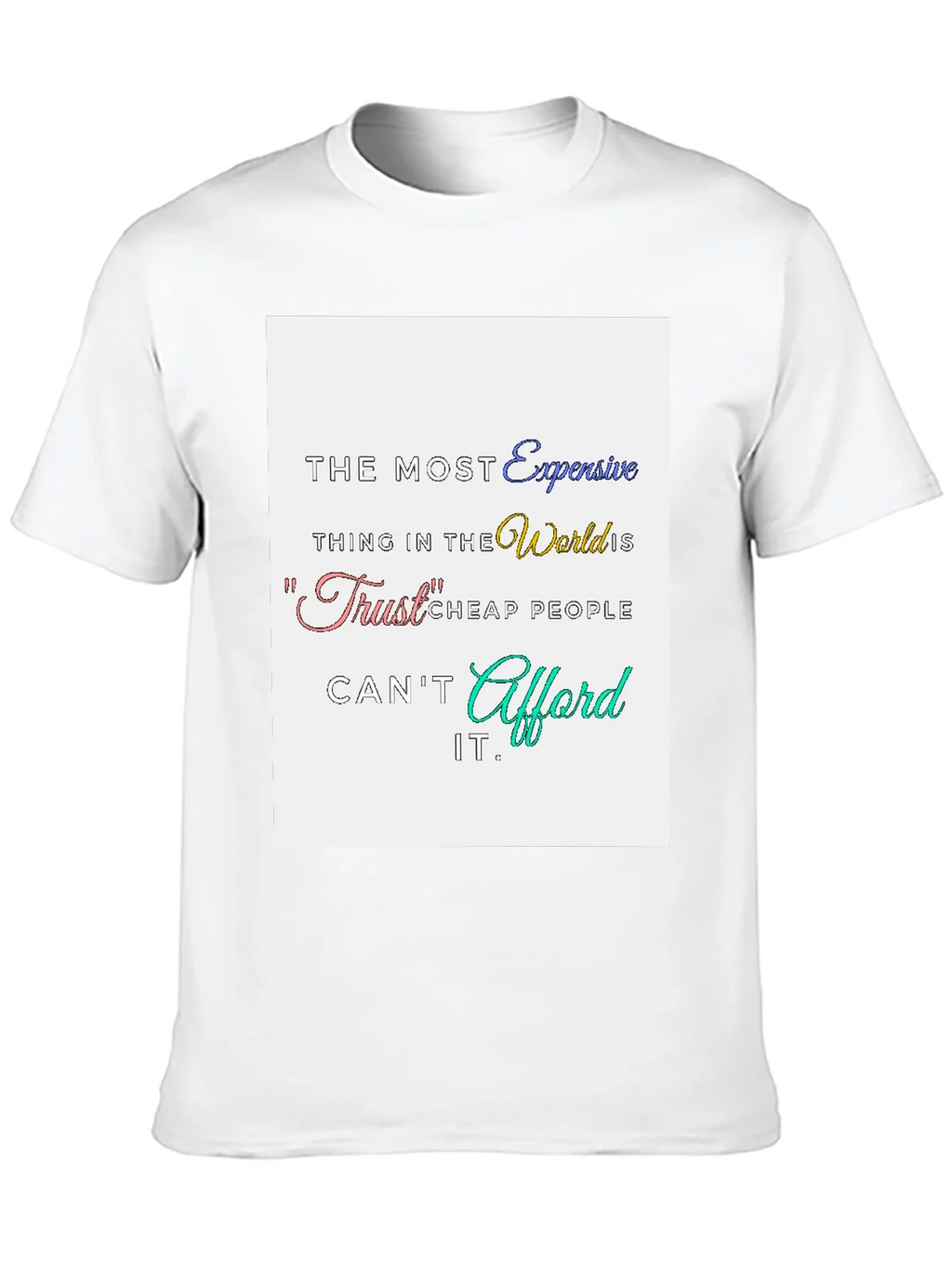 Trust Expensive T-Shirt
