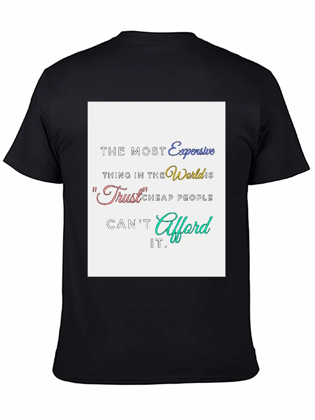 Trust Expensive T-Shirt