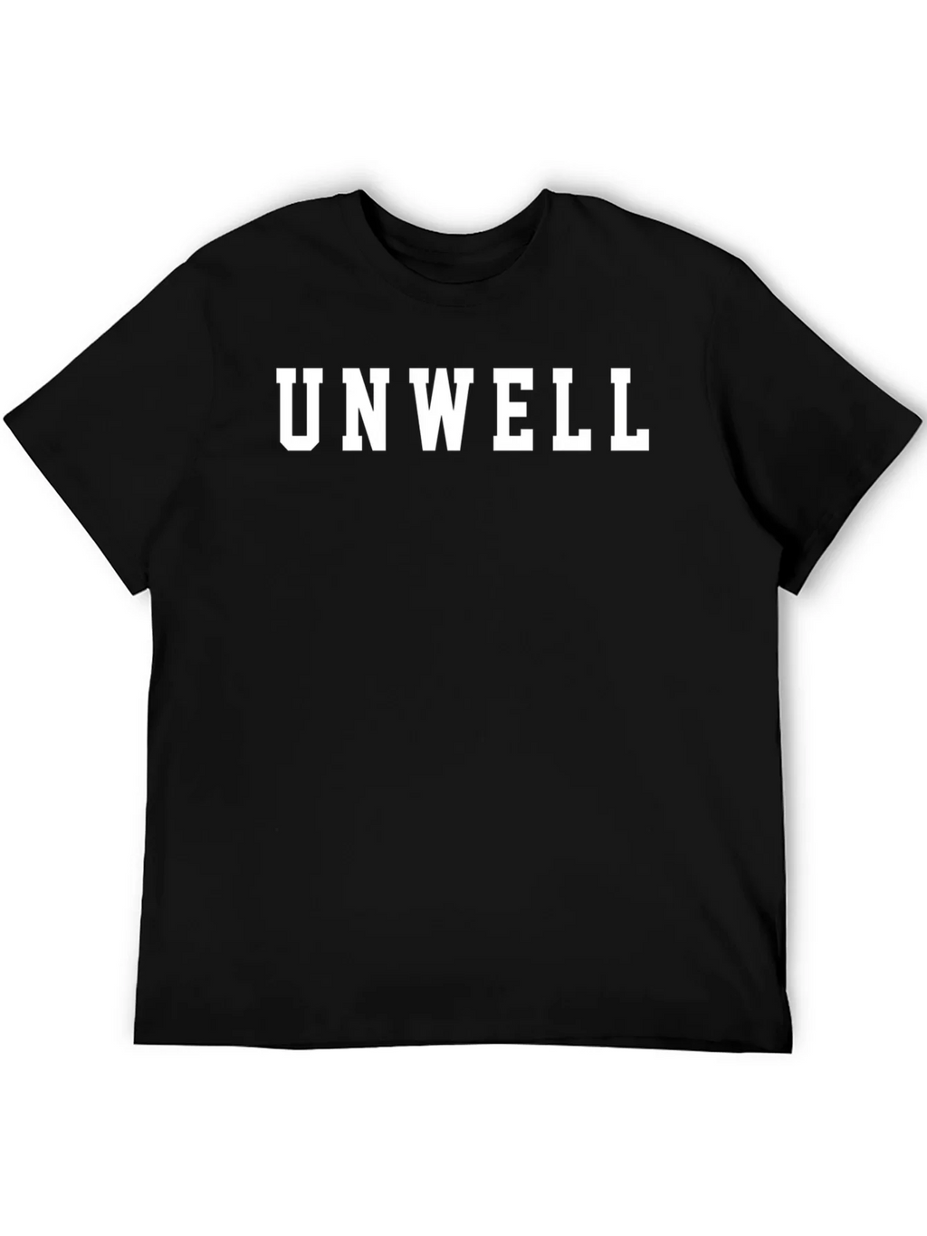 Unwell Graphic T-Shirt - Trendy Slogan Tee