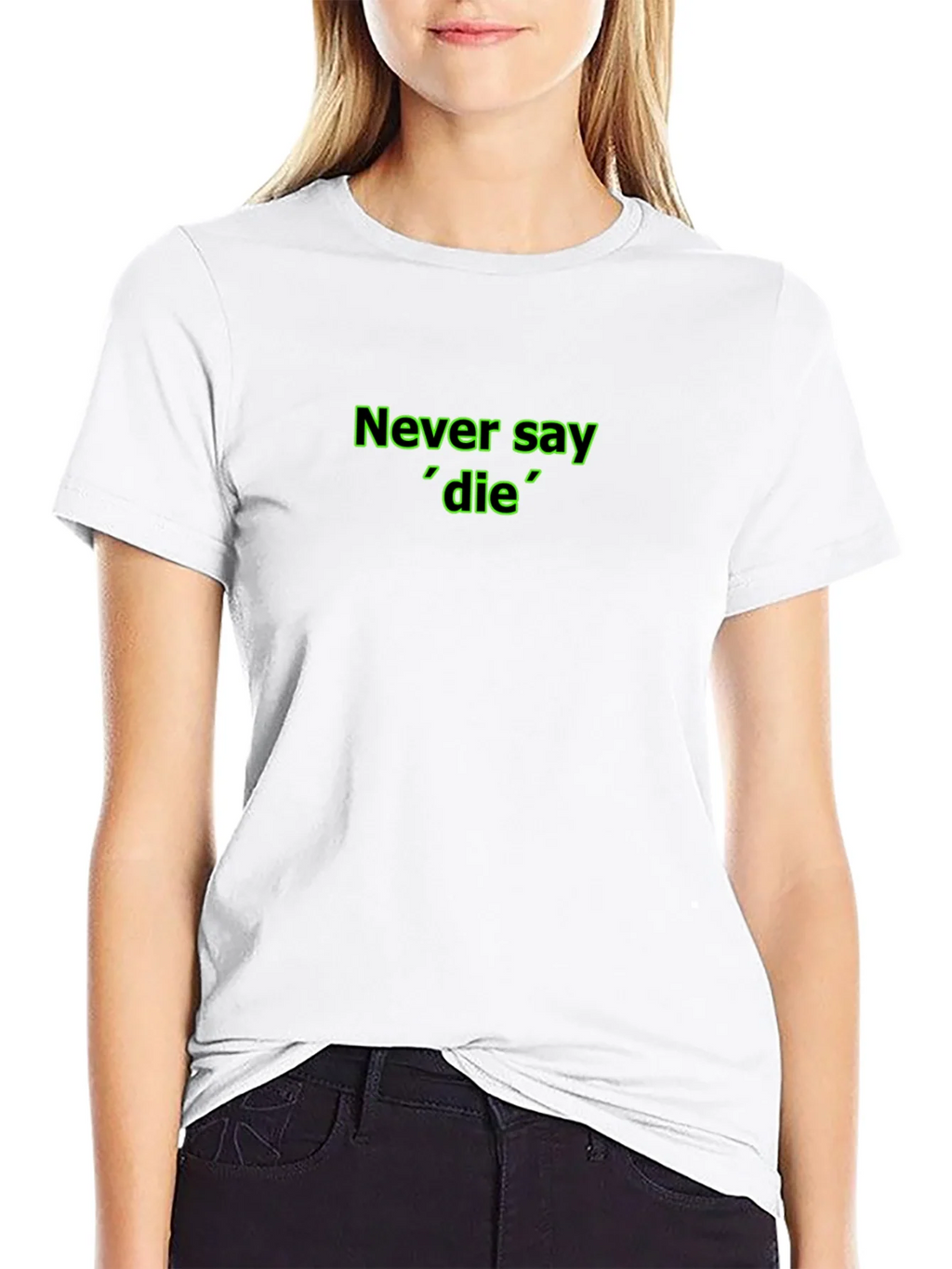 Never Say Die Black T-Shirt