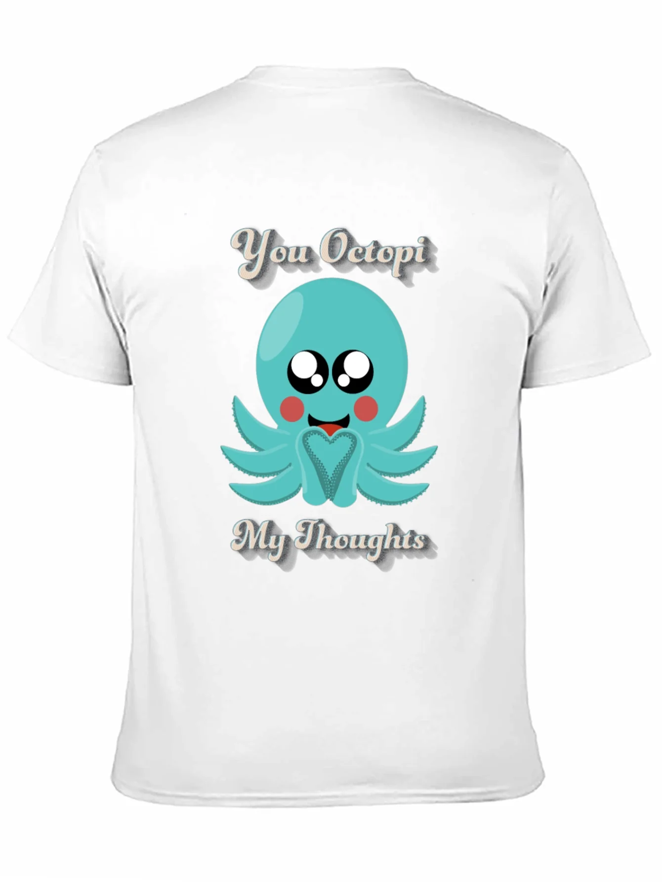 You Octopi My Thoughts Graphic T-Shirt