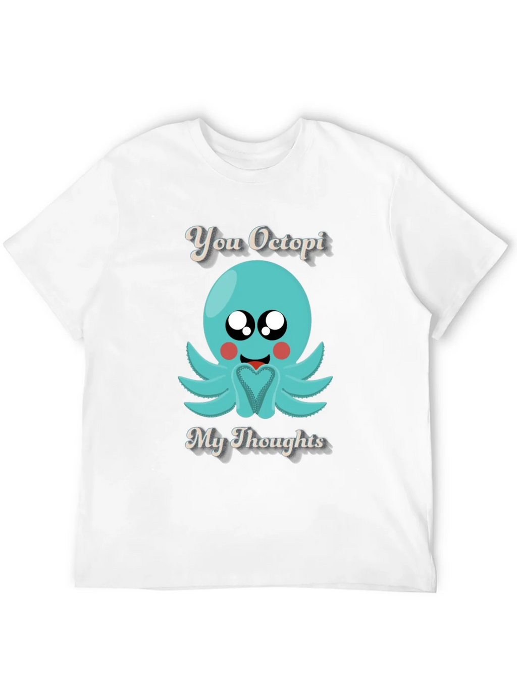 You Octopi My Thoughts Graphic T-Shirt