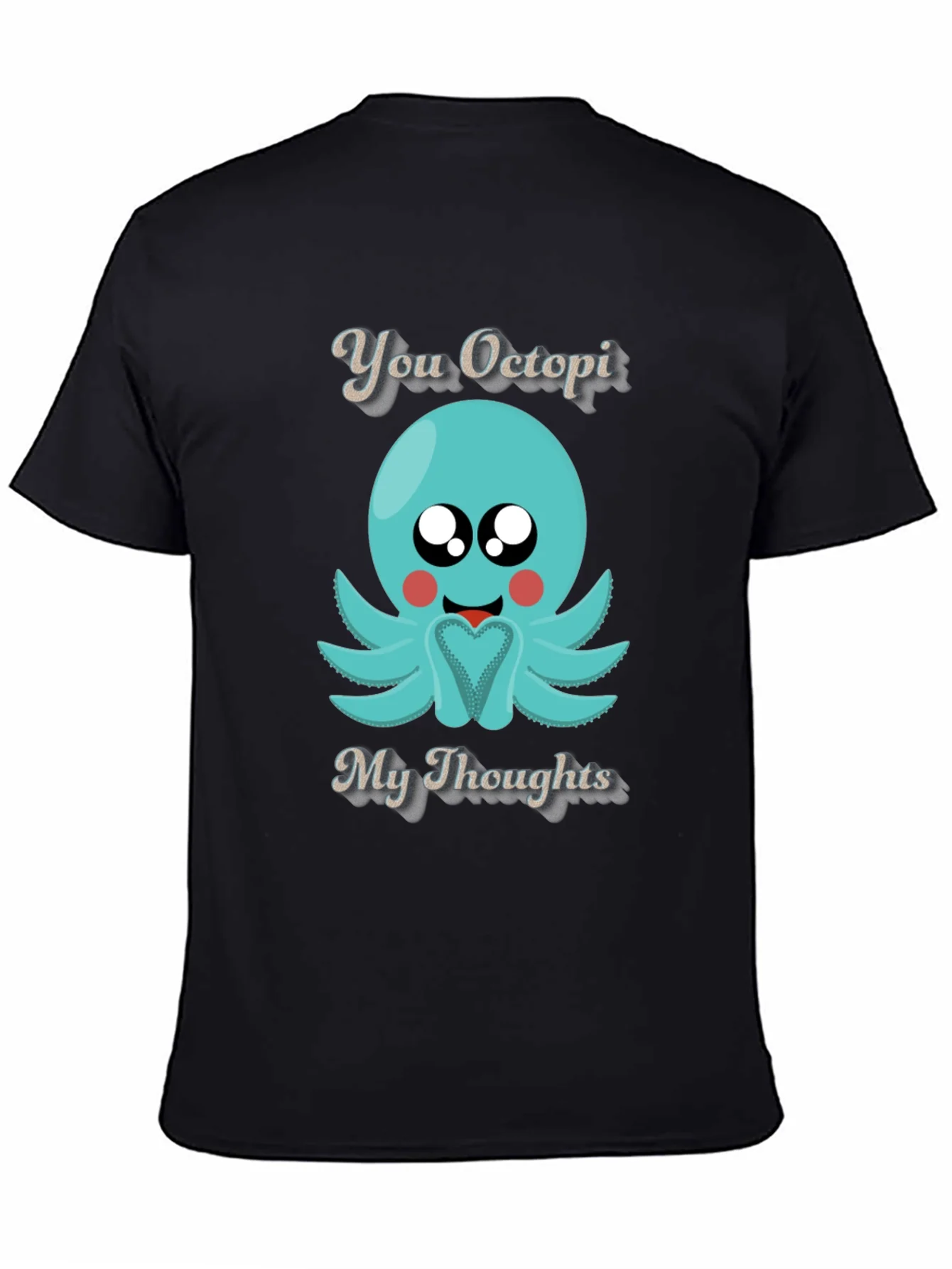 You Octopi My Thoughts Graphic T-Shirt