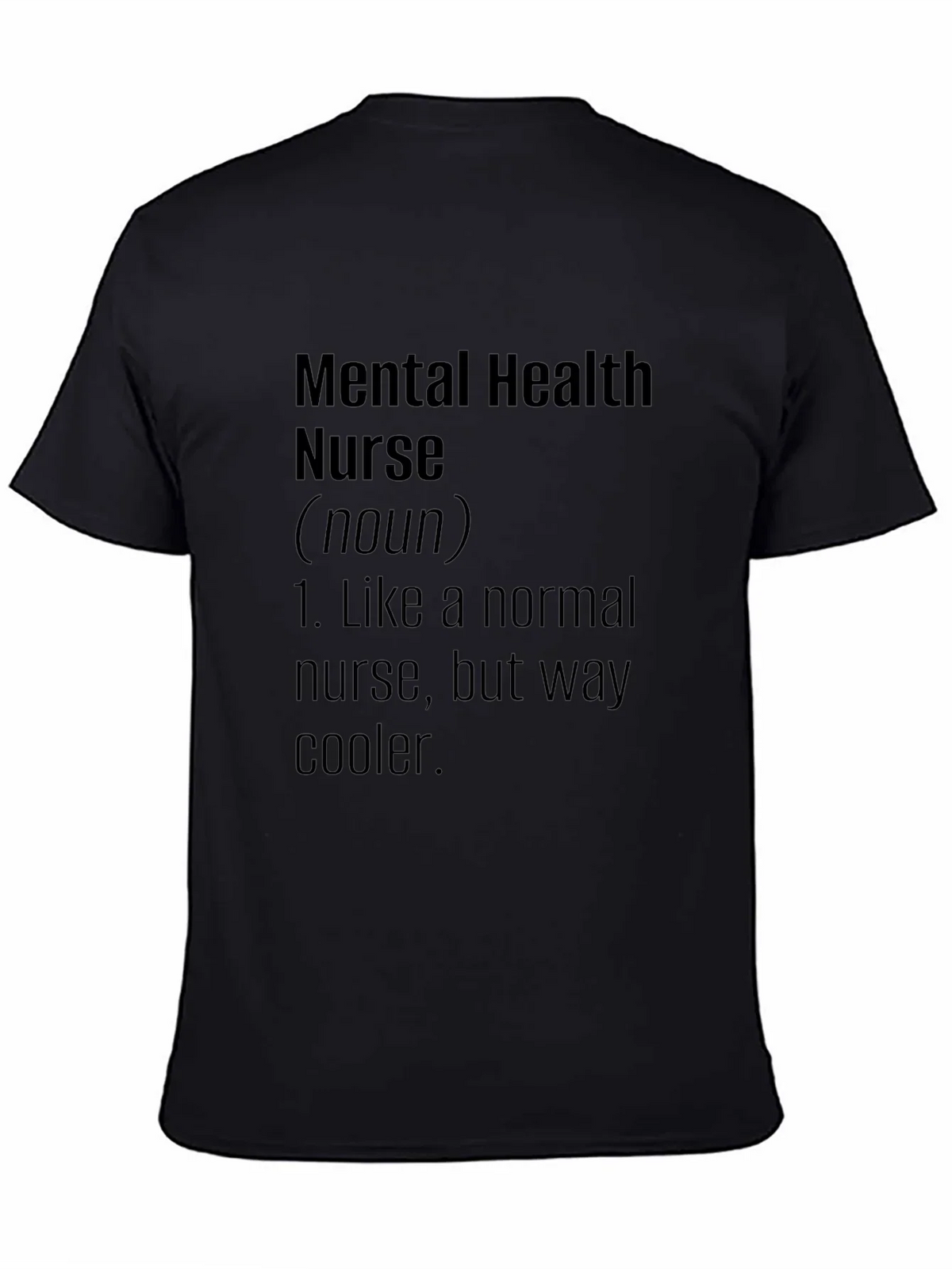 Mental Health Nurse Definition Black T-Shirt