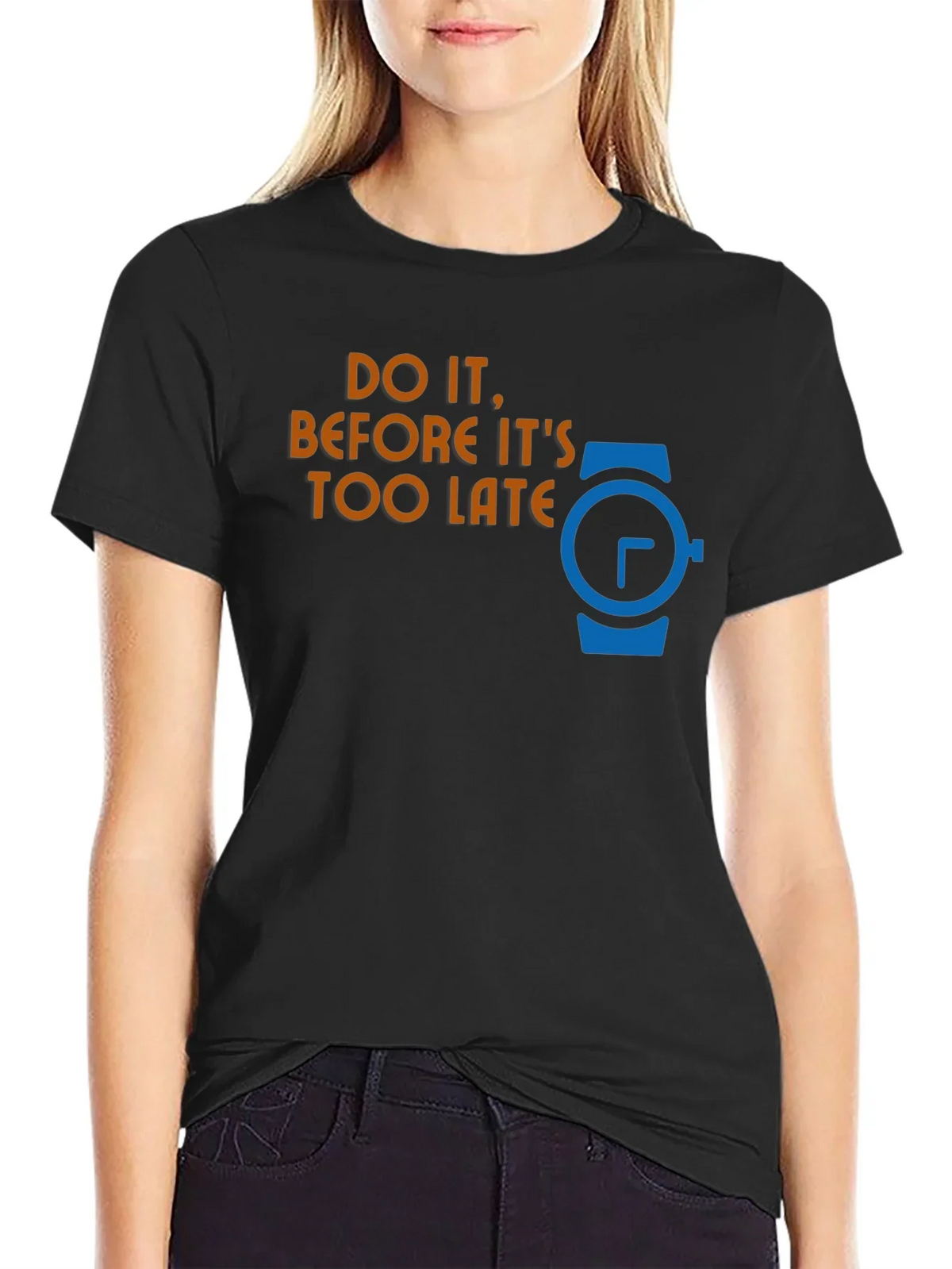Do It Before Its Too Late Graphic T-Shirt