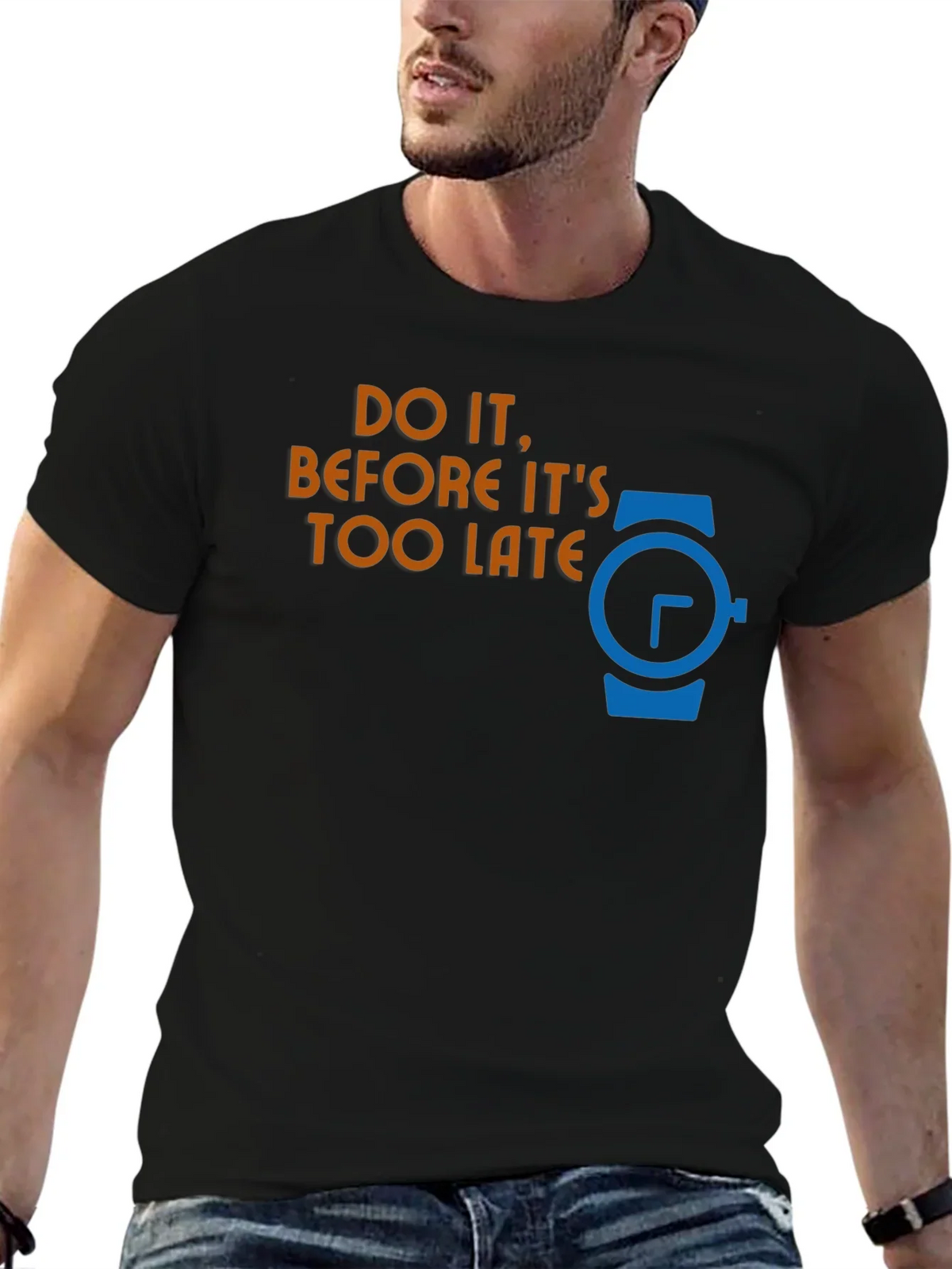 Do It Before Its Too Late Graphic T-Shirt