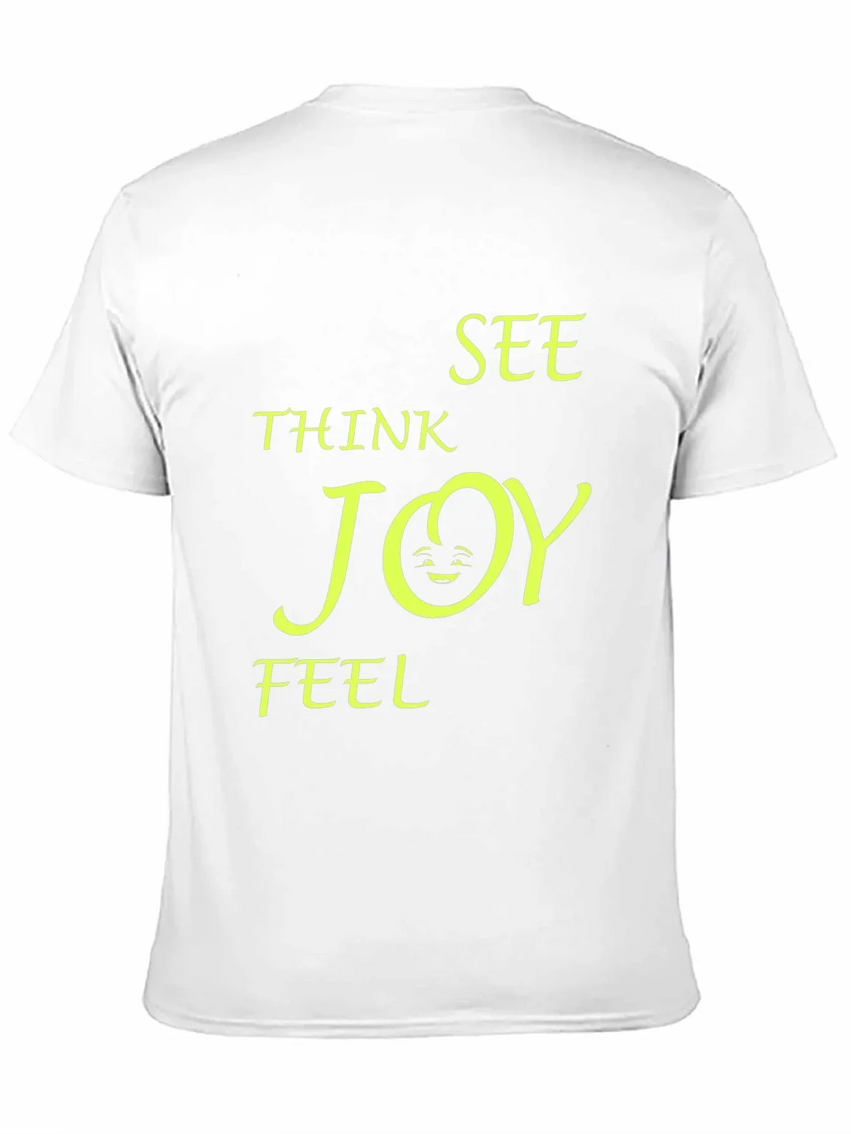 Think See Feel Joy T-Shirt