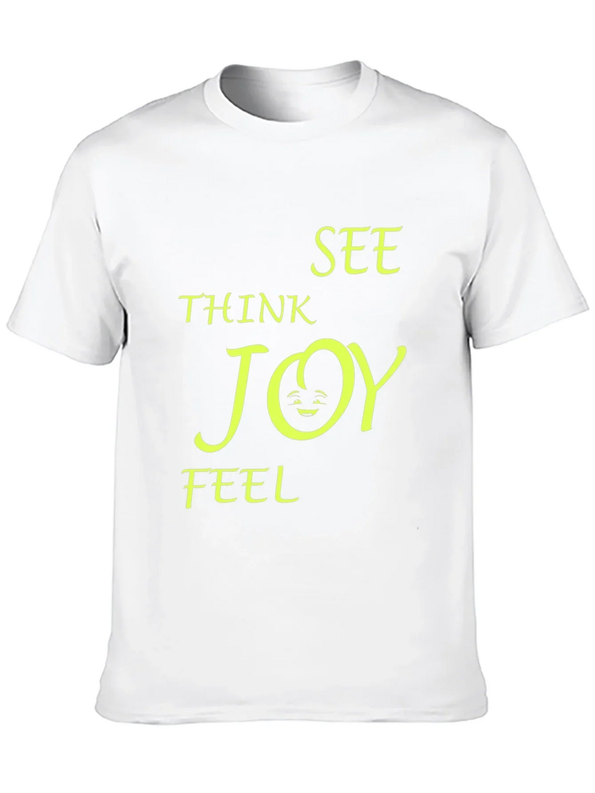 Think See Feel Joy T-Shirt