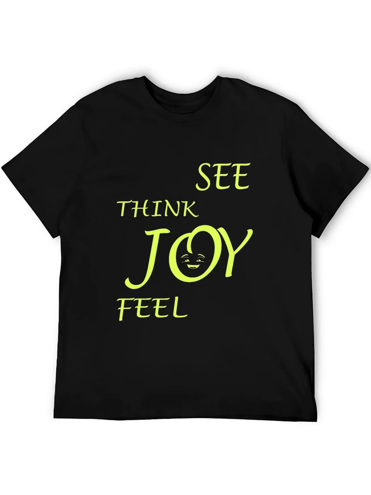 Think See Feel Joy T-Shirt