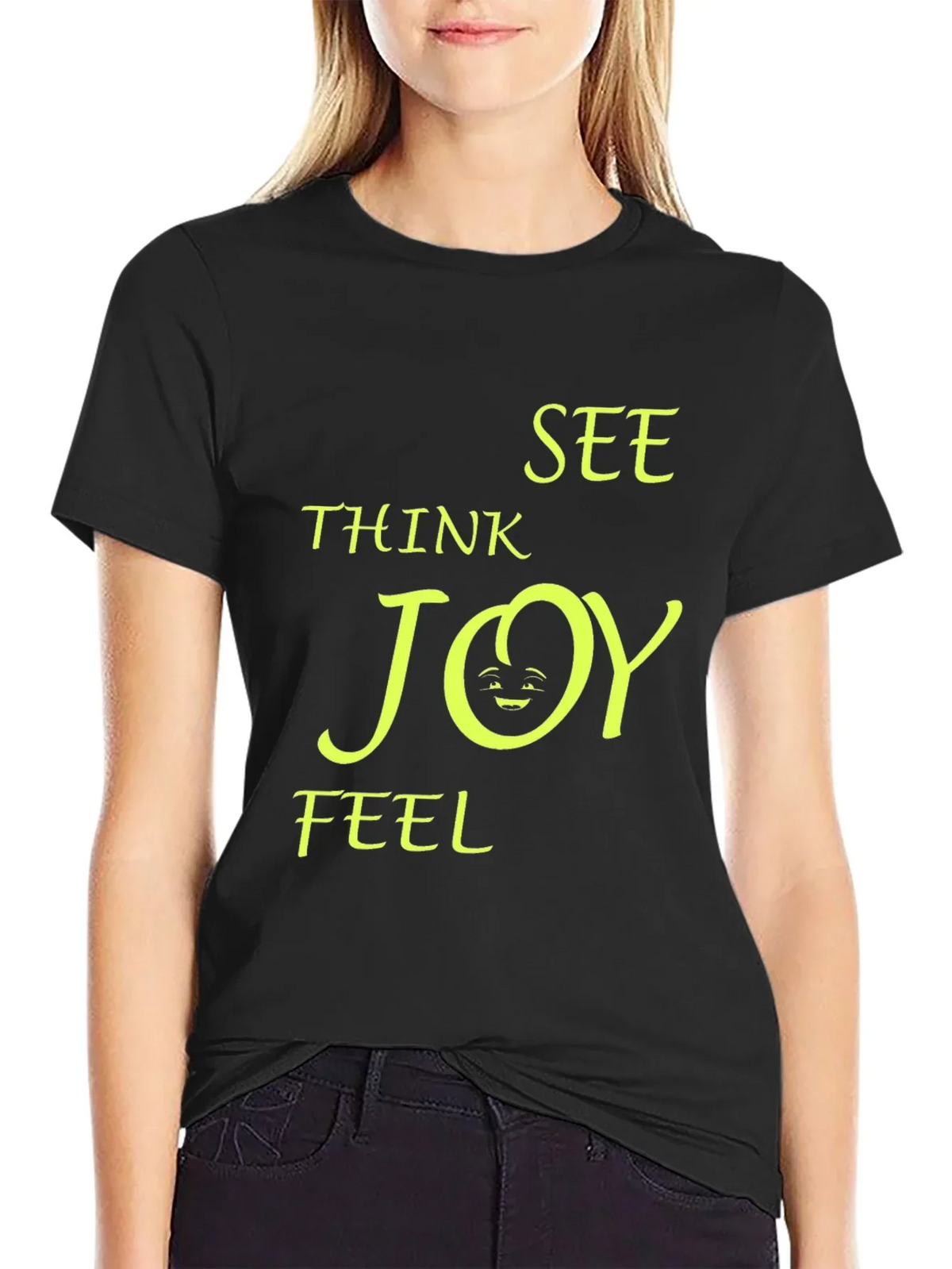 Think See Feel Joy T-Shirt