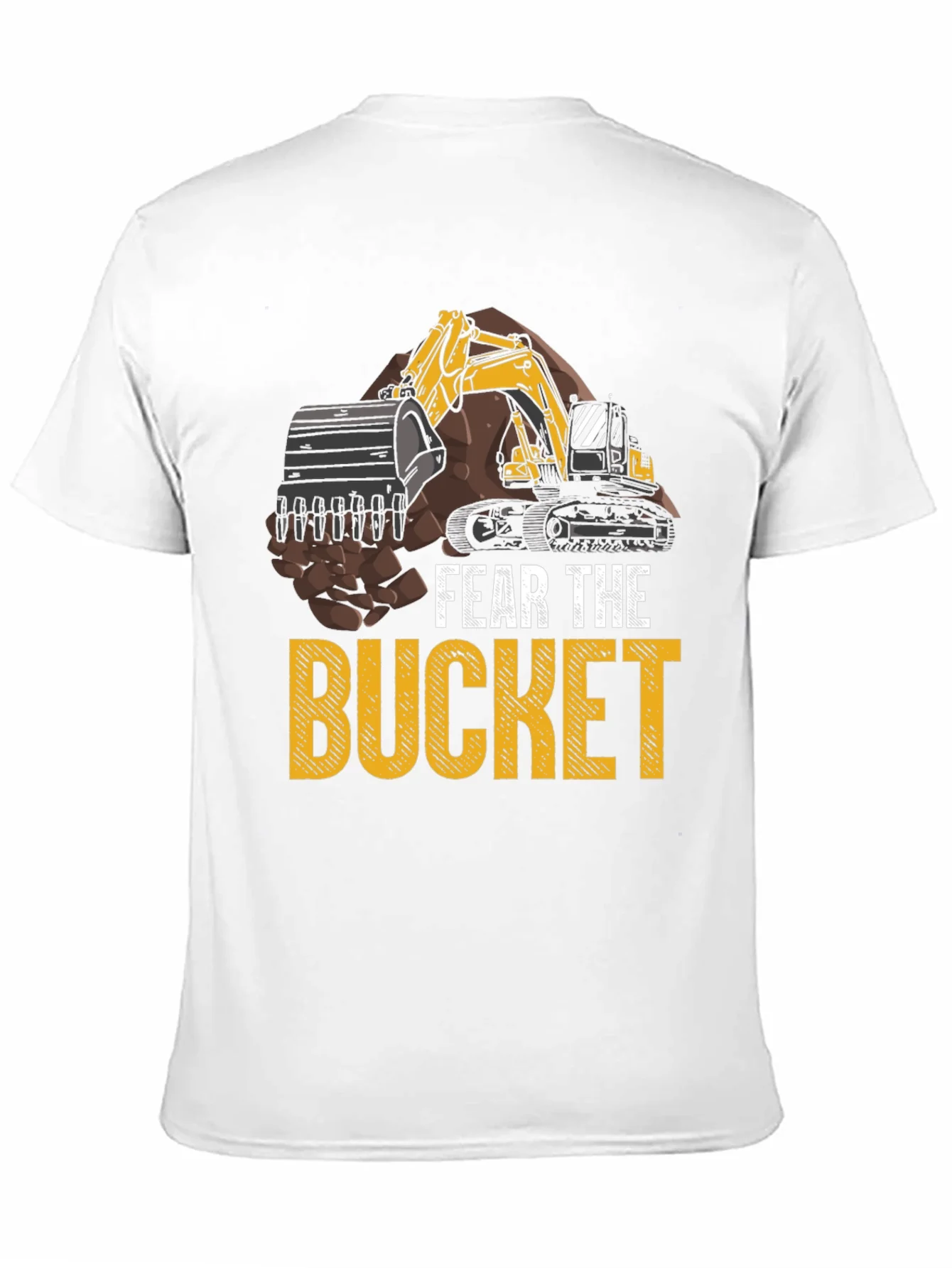 Fear the Bucket T-Shirt Excavator Construction