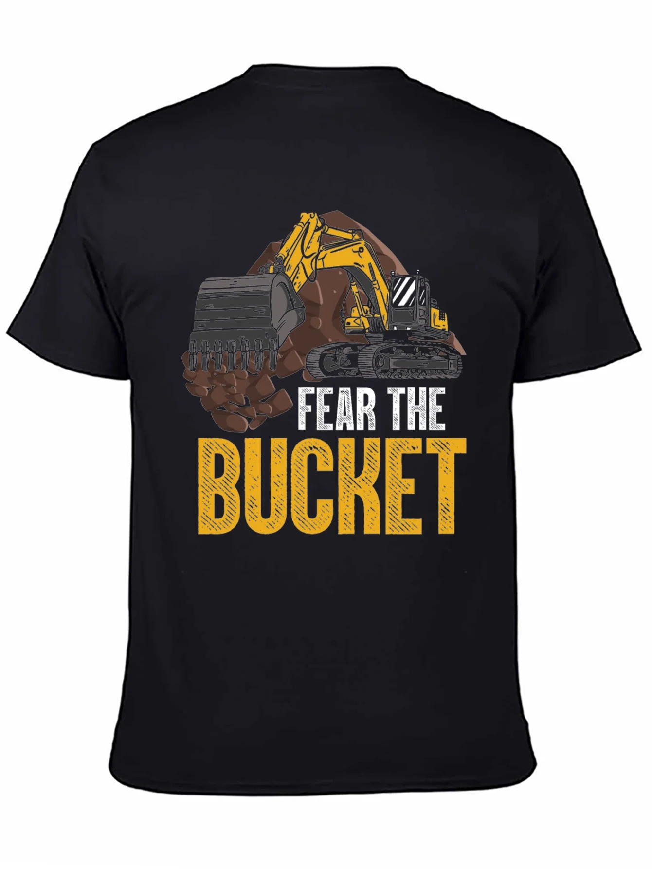 Fear the Bucket T-Shirt Excavator Construction