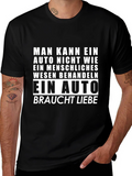 Car Lover T-Shirt: Auto Braucht Liebe