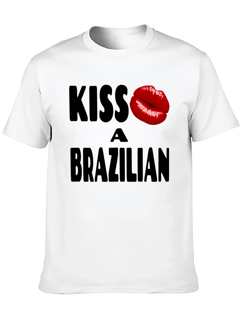 Kiss A Brazilian T-Shirt - Fun Novelty Graphic Tee