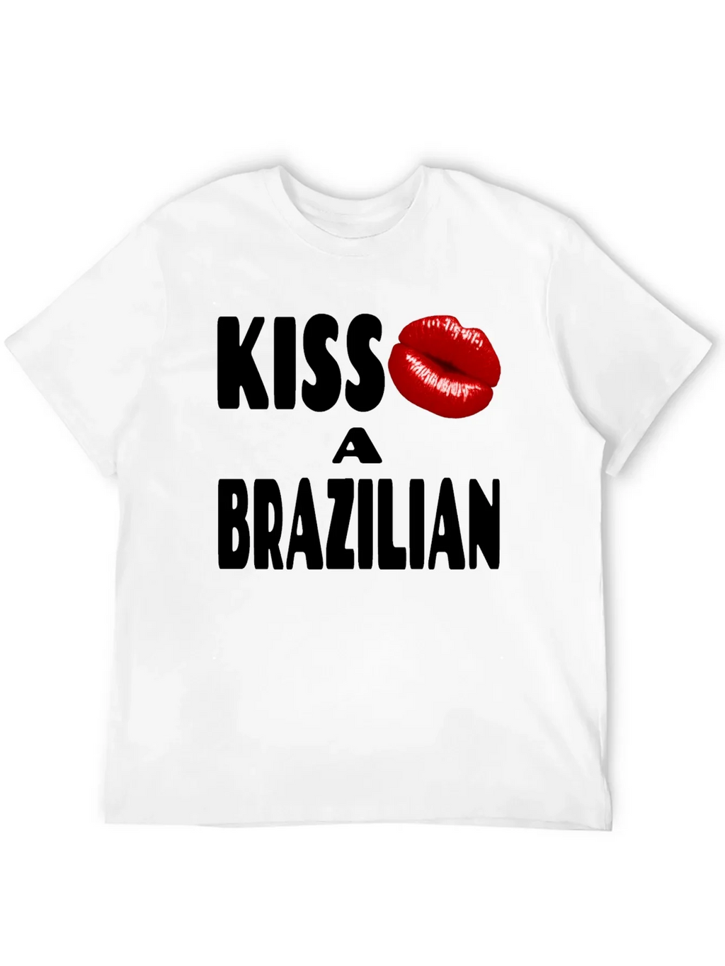 Kiss A Brazilian T-Shirt - Fun Novelty Graphic Tee