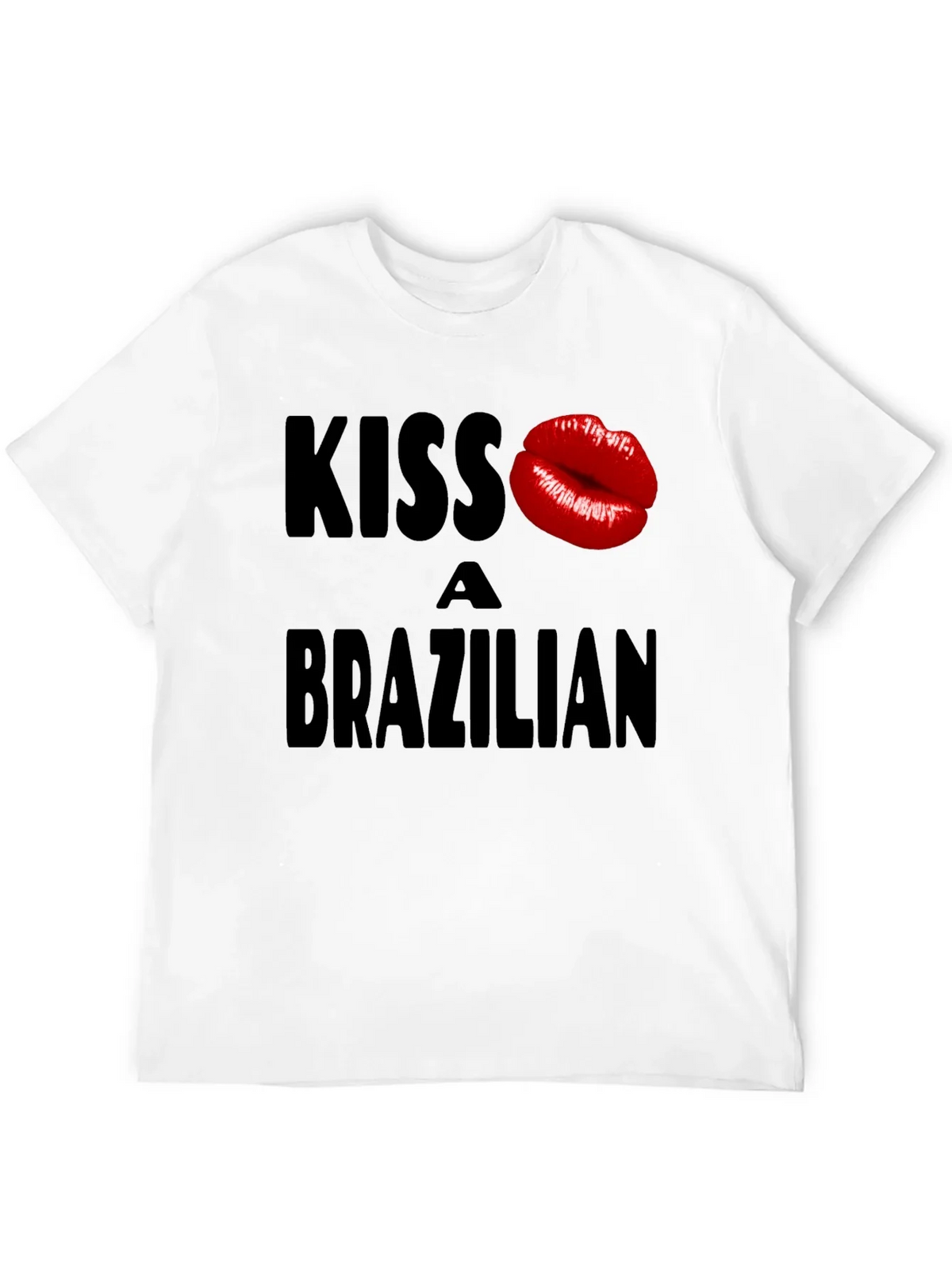 Kiss A Brazilian T-Shirt - Fun Novelty Graphic Tee