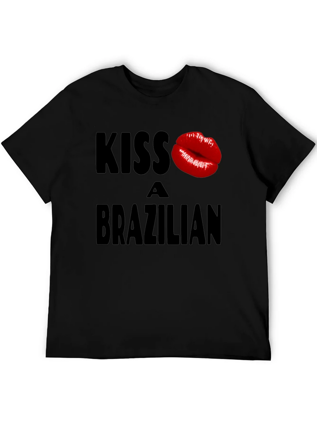 Kiss A Brazilian T-Shirt - Fun Novelty Graphic Tee