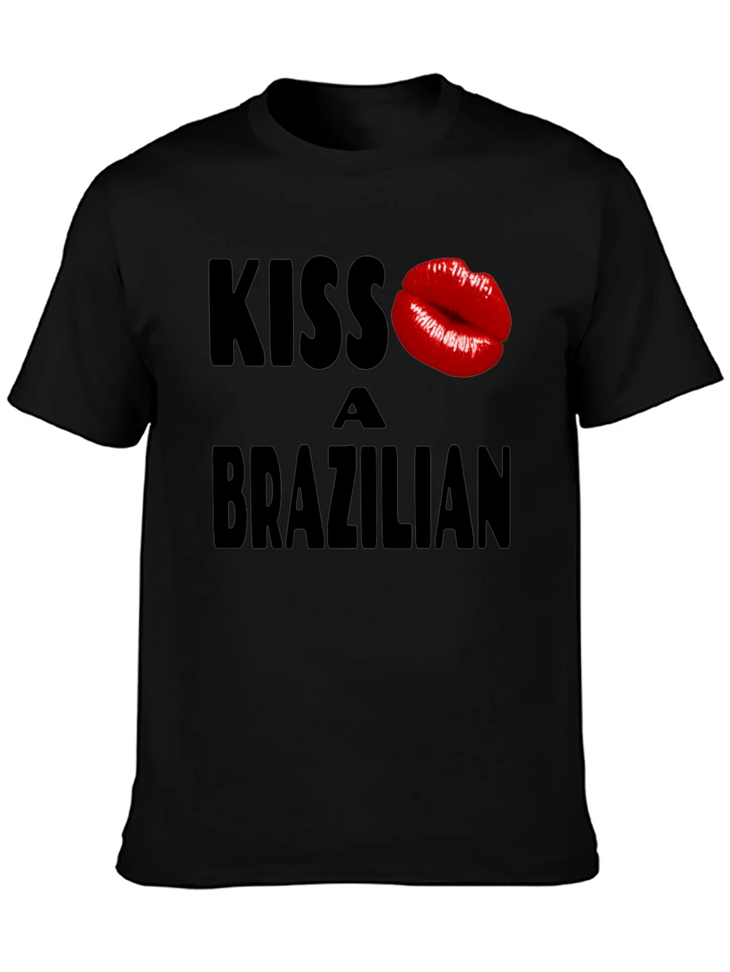 Kiss A Brazilian T-Shirt - Fun Novelty Graphic Tee
