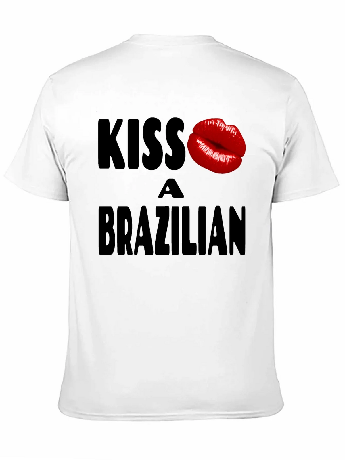 Kiss A Brazilian T-Shirt - Fun Novelty Graphic Tee