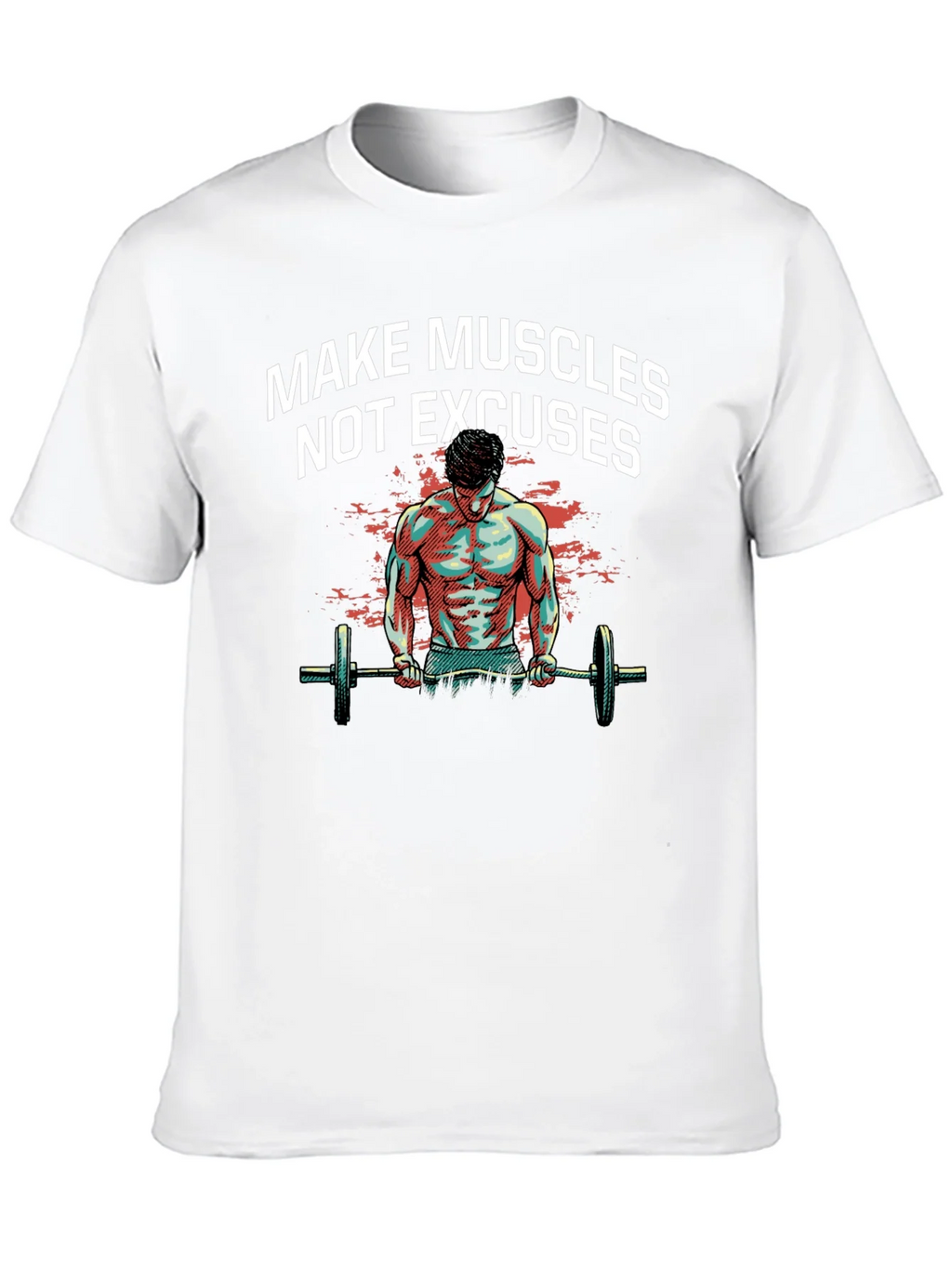 Make Muscles T-Shirt - Workout Motivation Tee