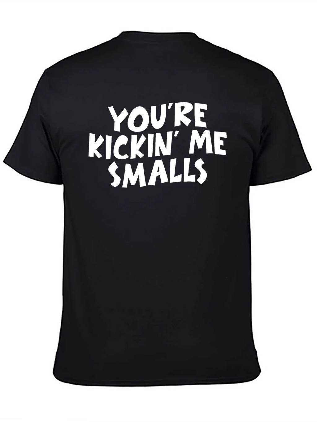 Youre Kickin Me Smalls Graphic Tee