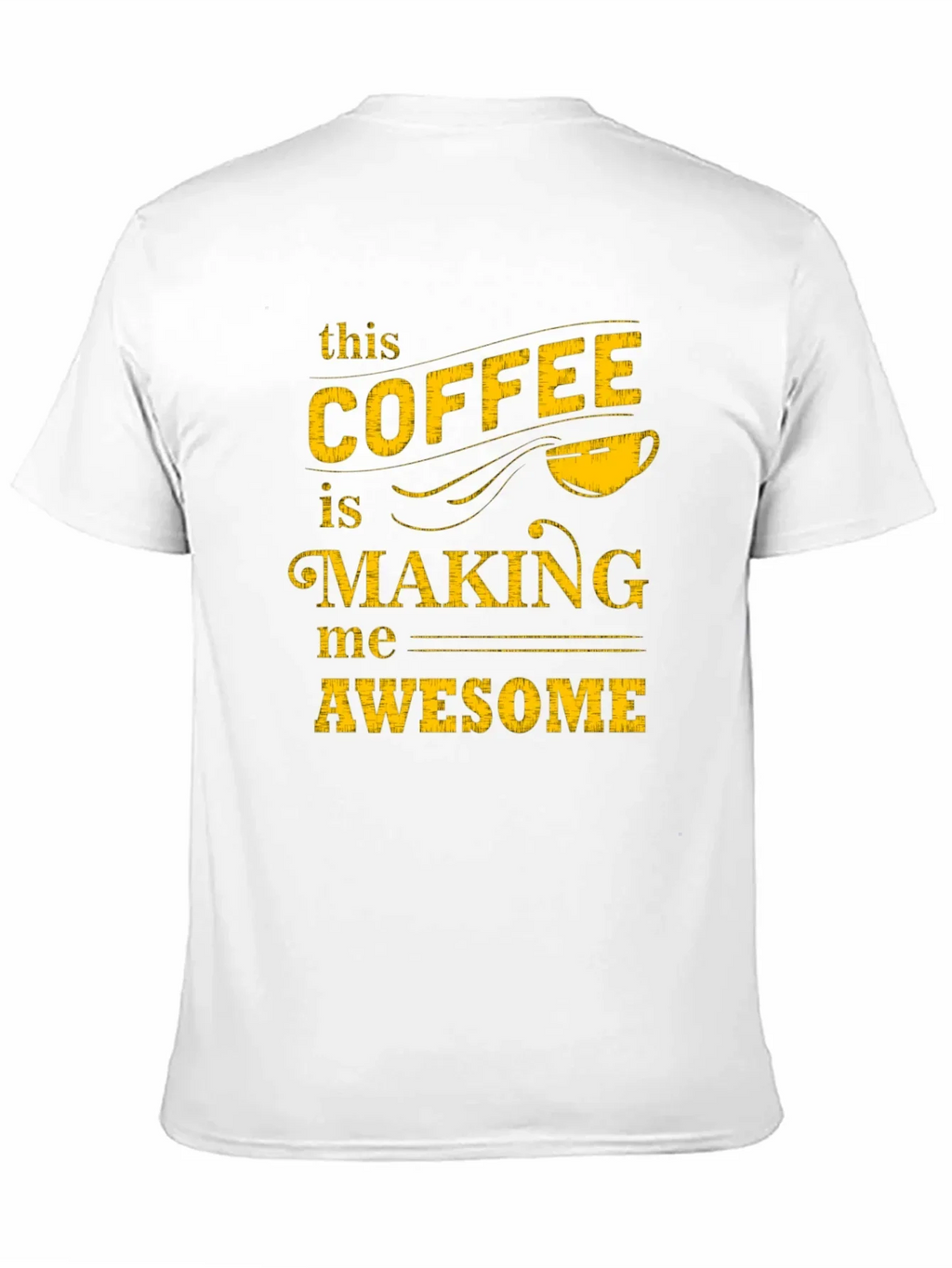 Coffee Making Me Awesome Graphic Tee