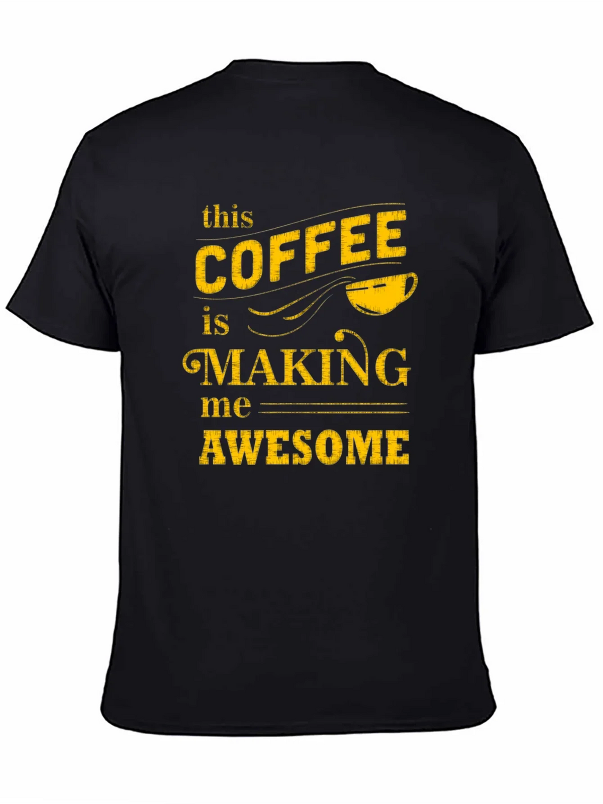 Coffee Making Me Awesome Graphic Tee