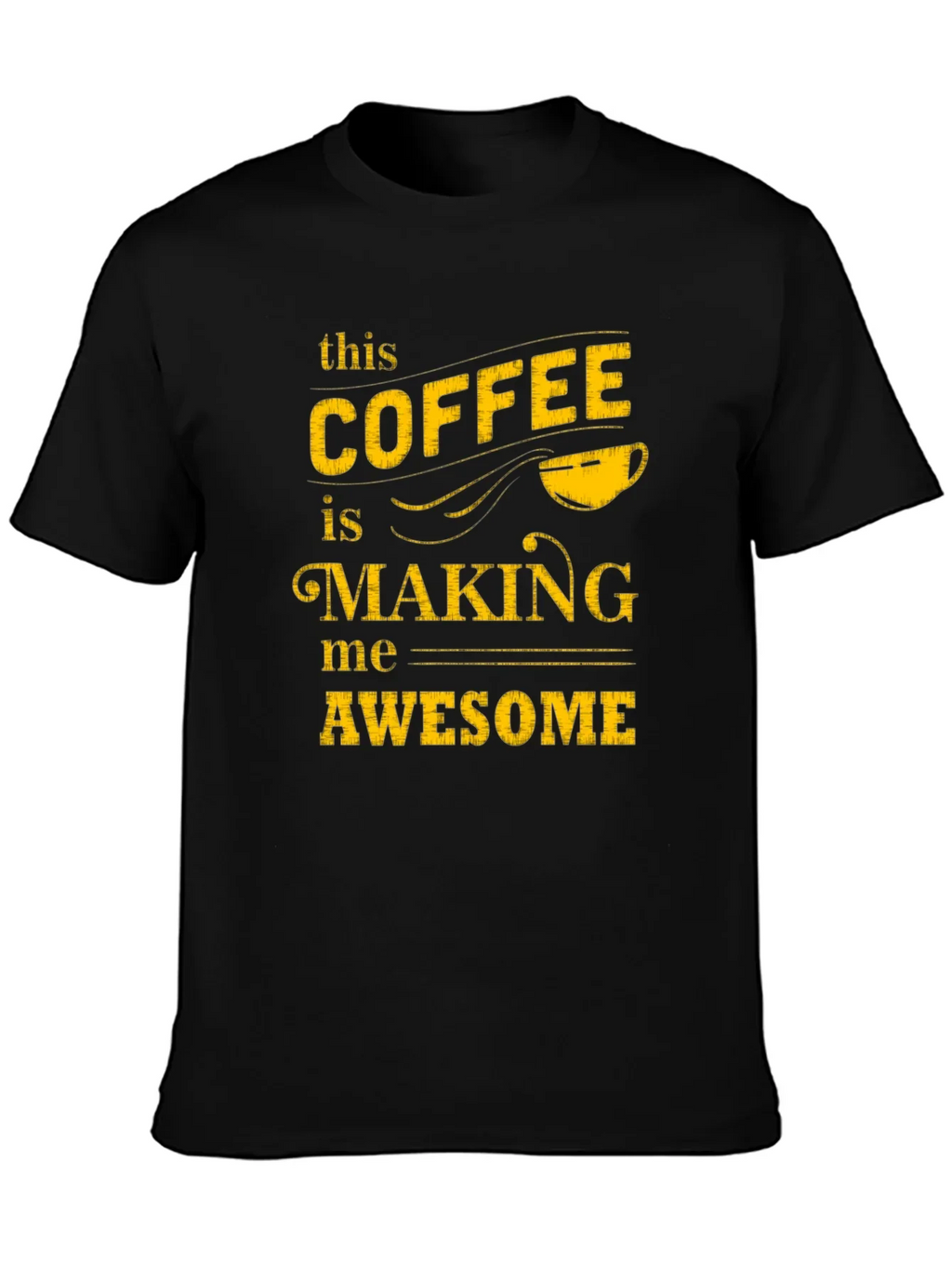 Coffee Making Me Awesome Graphic Tee