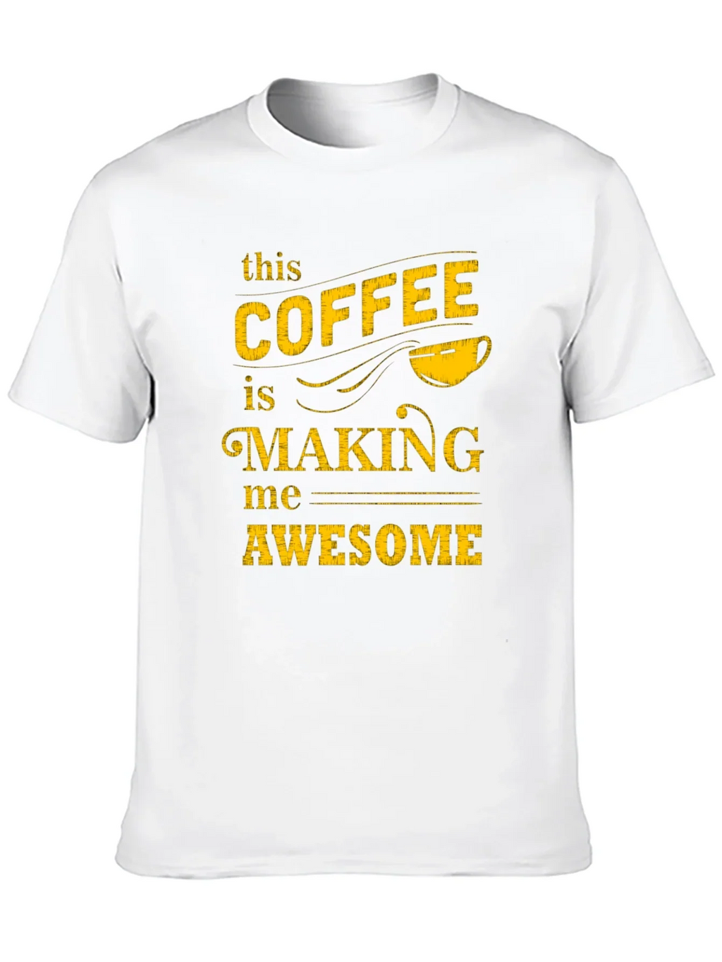Coffee Making Me Awesome Graphic Tee