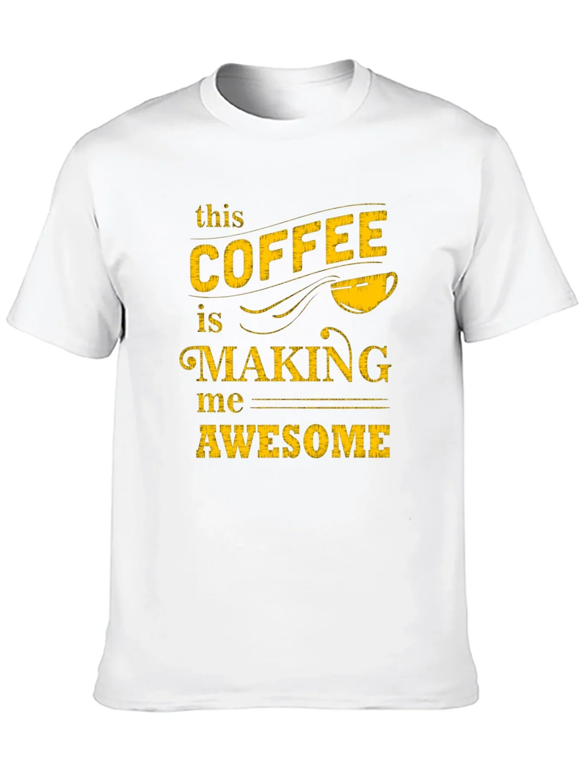 Coffee Making Me Awesome Graphic Tee