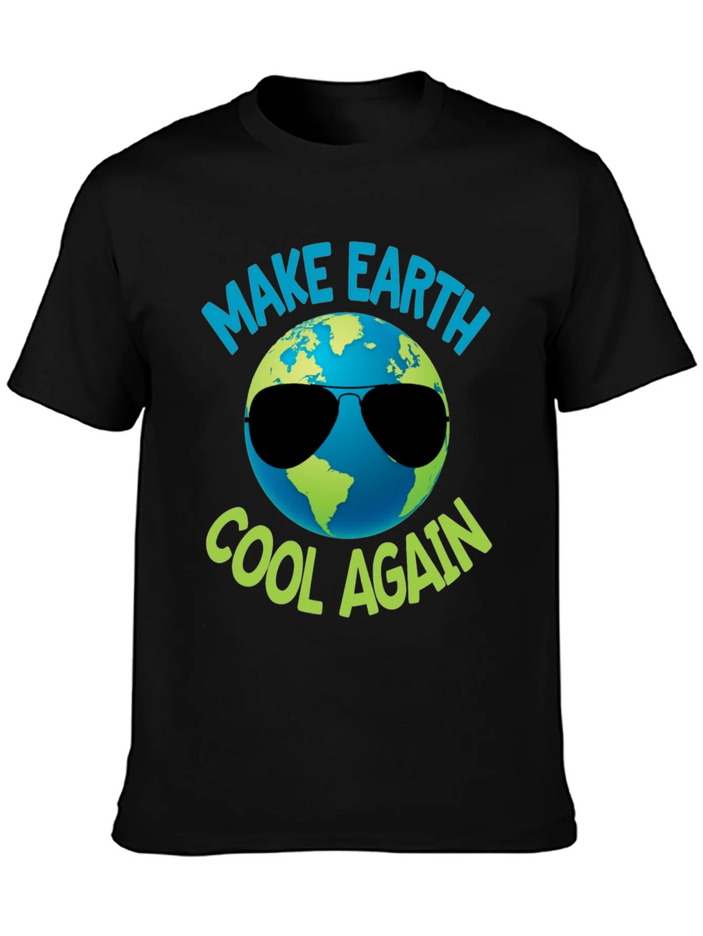 Make Earth Cool Again Graphic T-Shirt