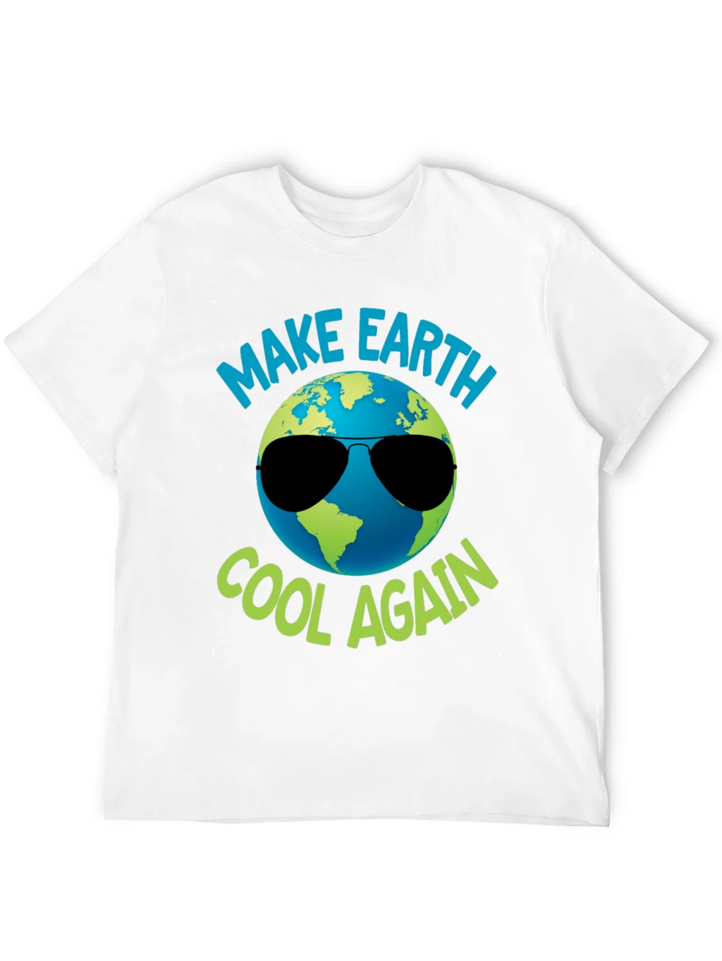 Make Earth Cool Again Graphic T-Shirt