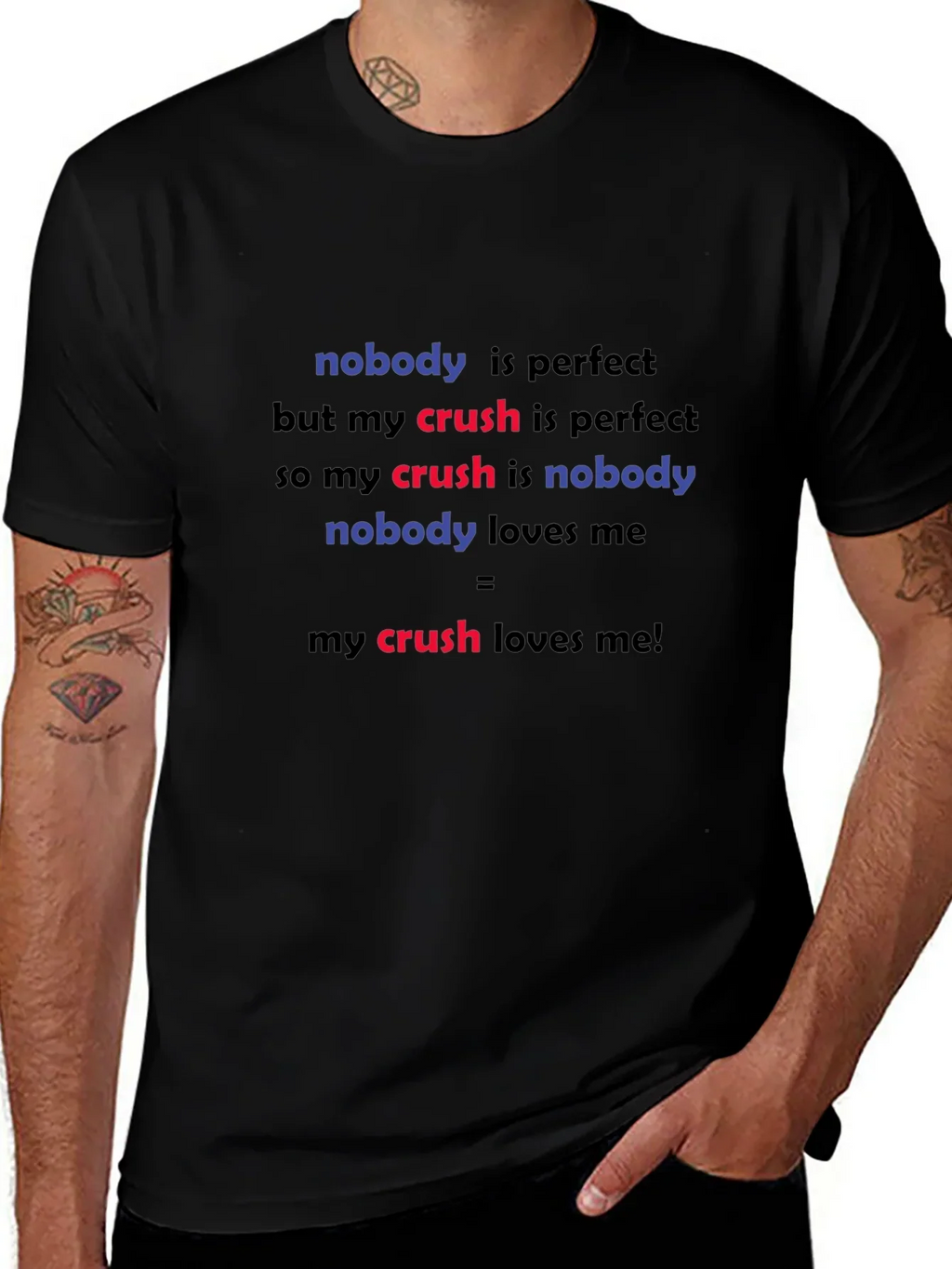 Funny Crush T-Shirt - Nobody is Perfect