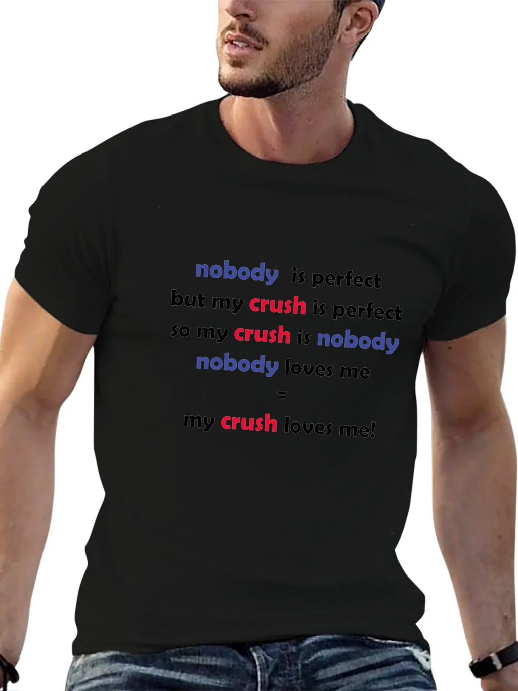 Funny Crush T-Shirt - Nobody is Perfect