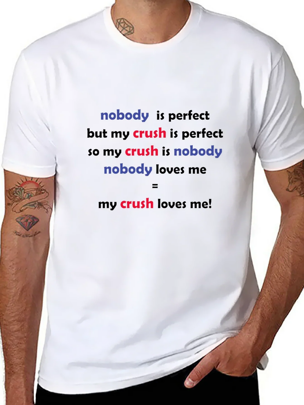 Funny Crush T-Shirt - Nobody is Perfect