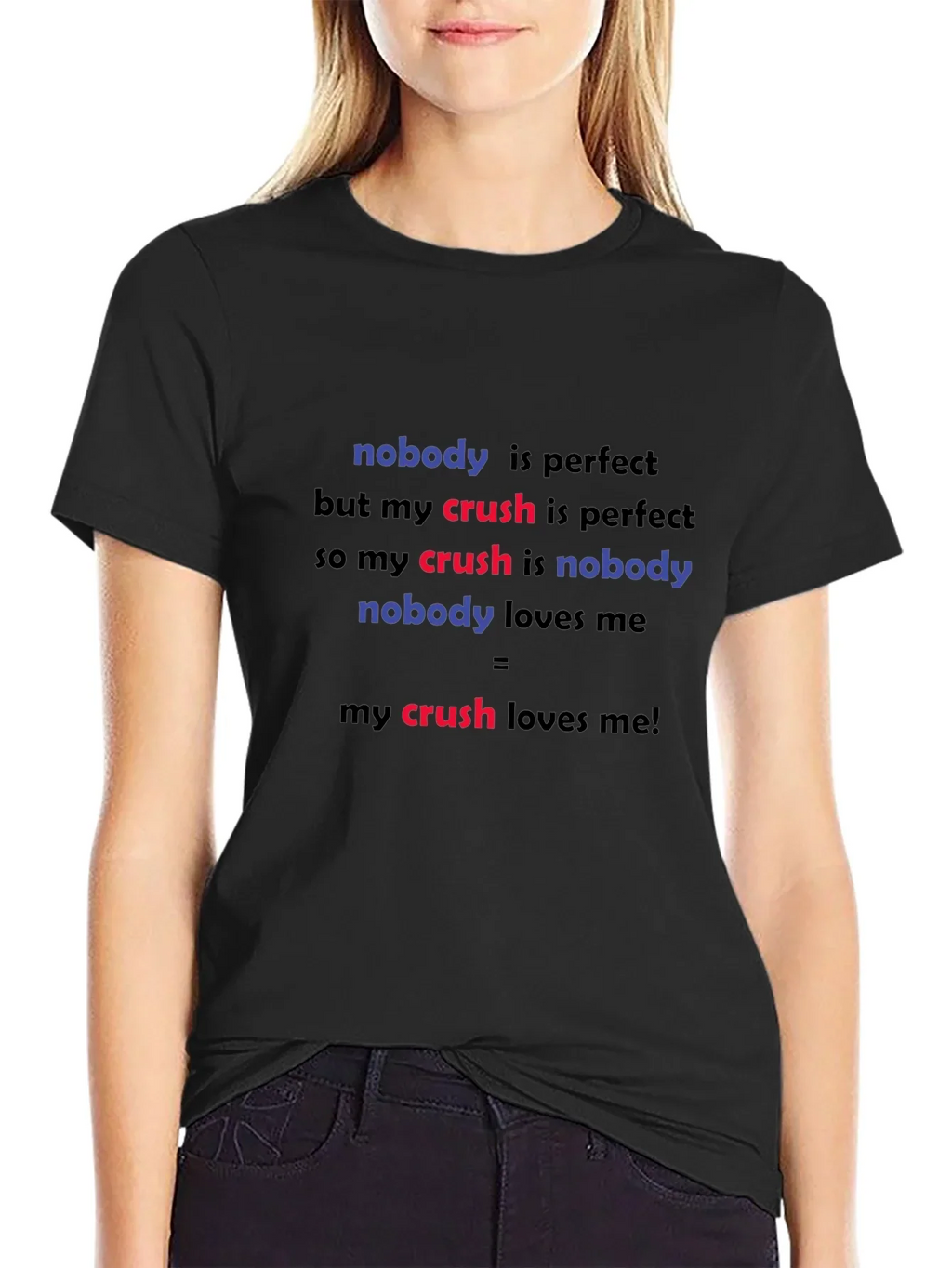 Funny Crush T-Shirt - Nobody is Perfect