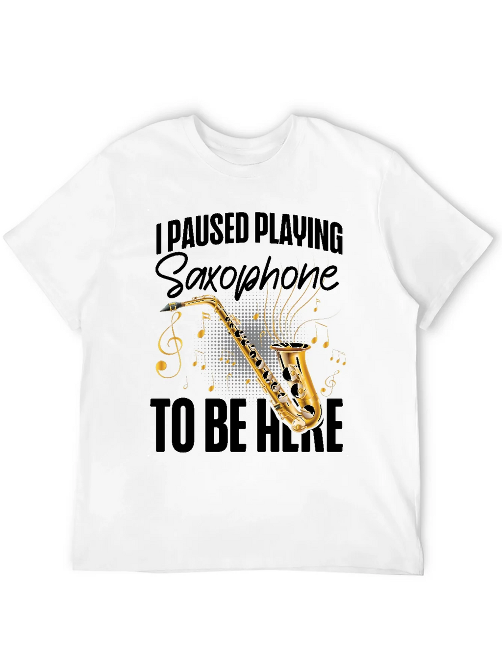 Saxophone Player T-Shirt - Music Lover Tee