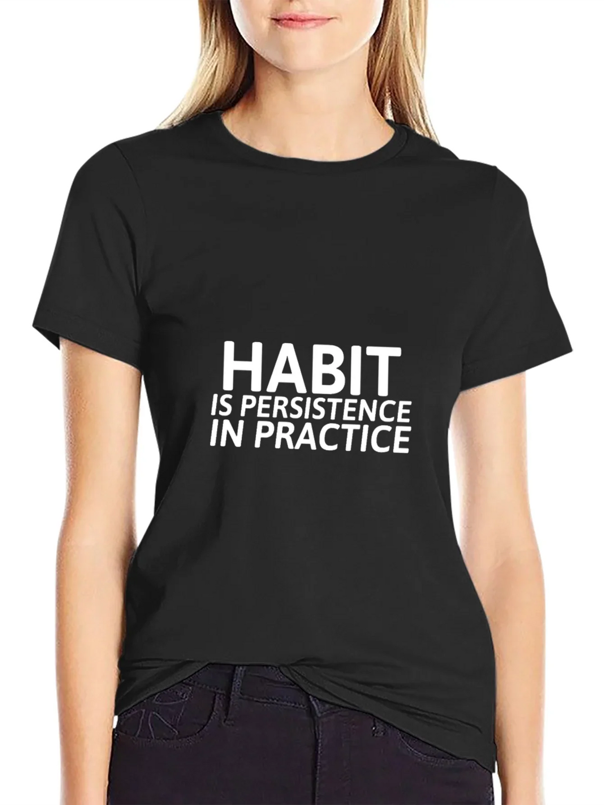 Habit Persistence in Practice T-Shirt - Black