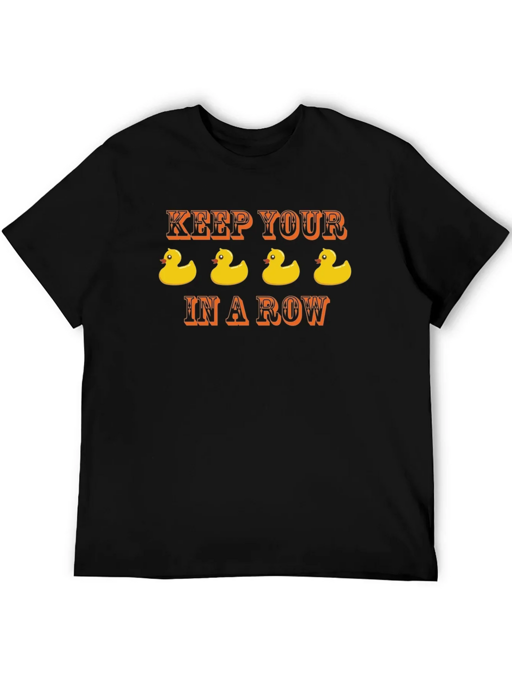 Keep Your Ducks in a Row T-Shirt