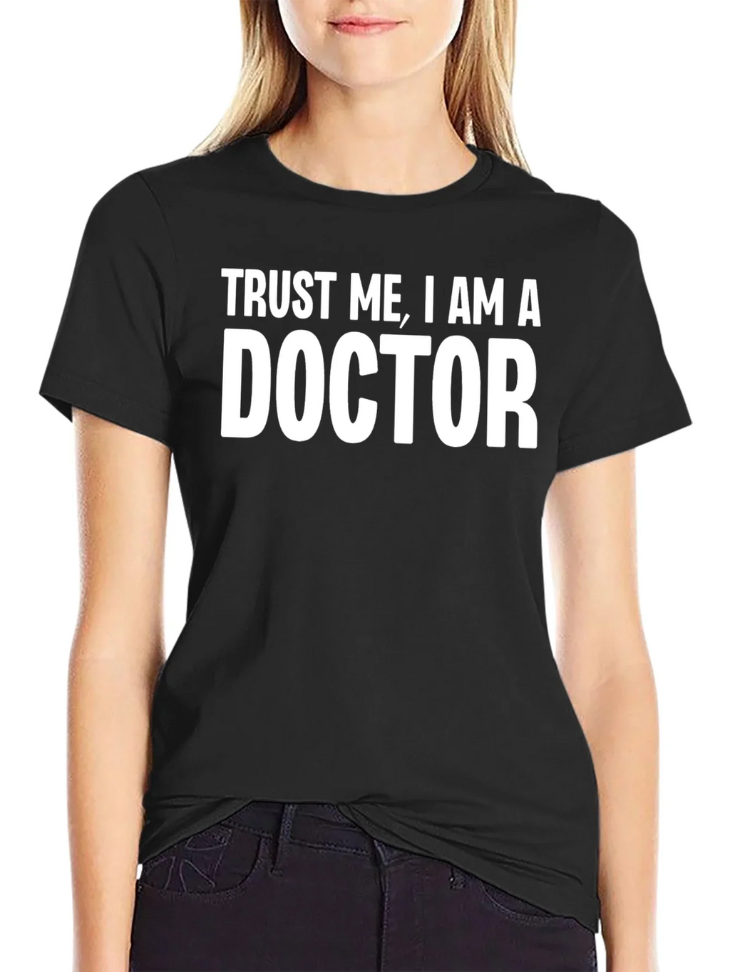 Trust Me I Am A Doctor T-Shirt