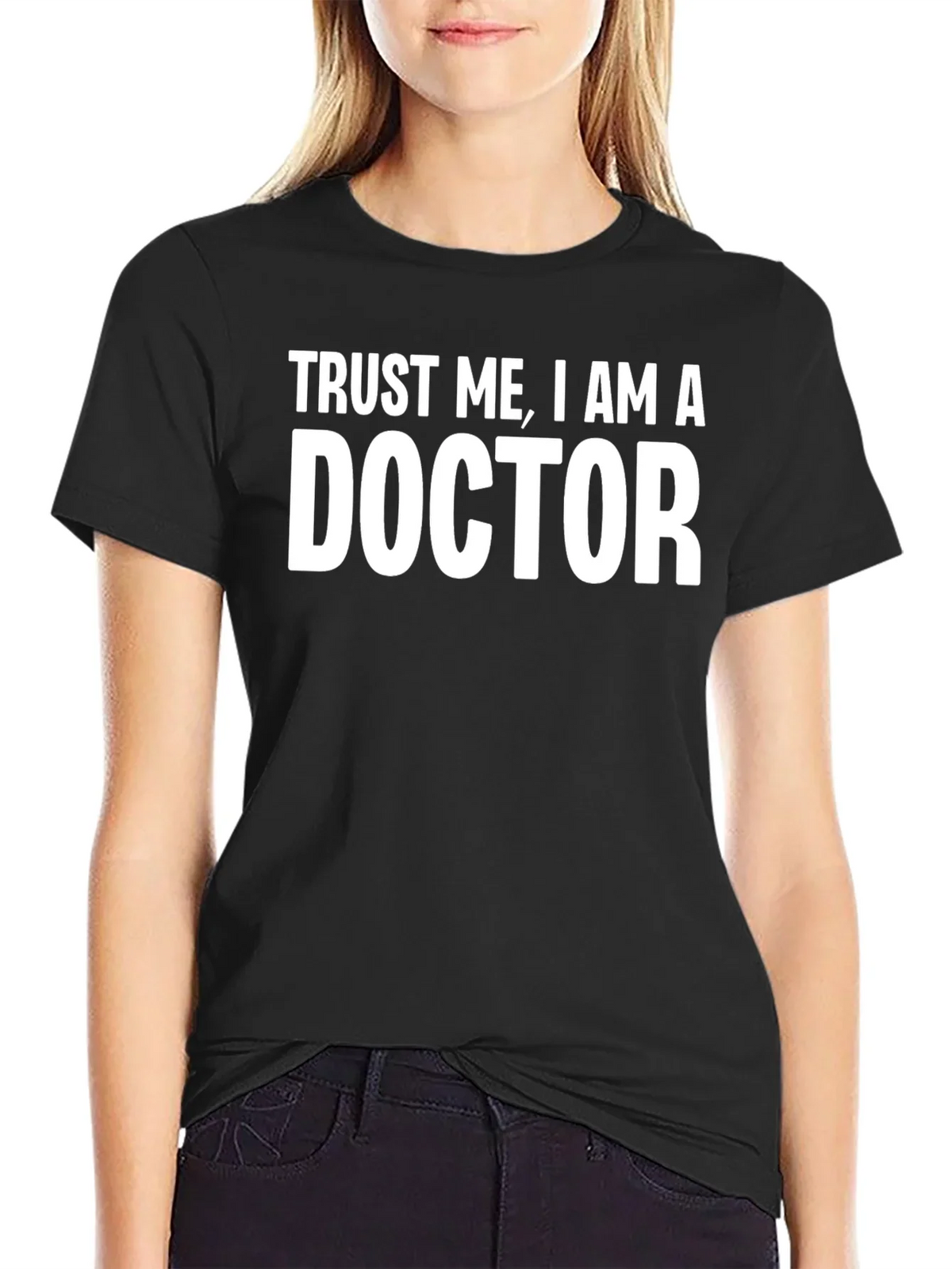 Trust Me I Am A Doctor T-Shirt