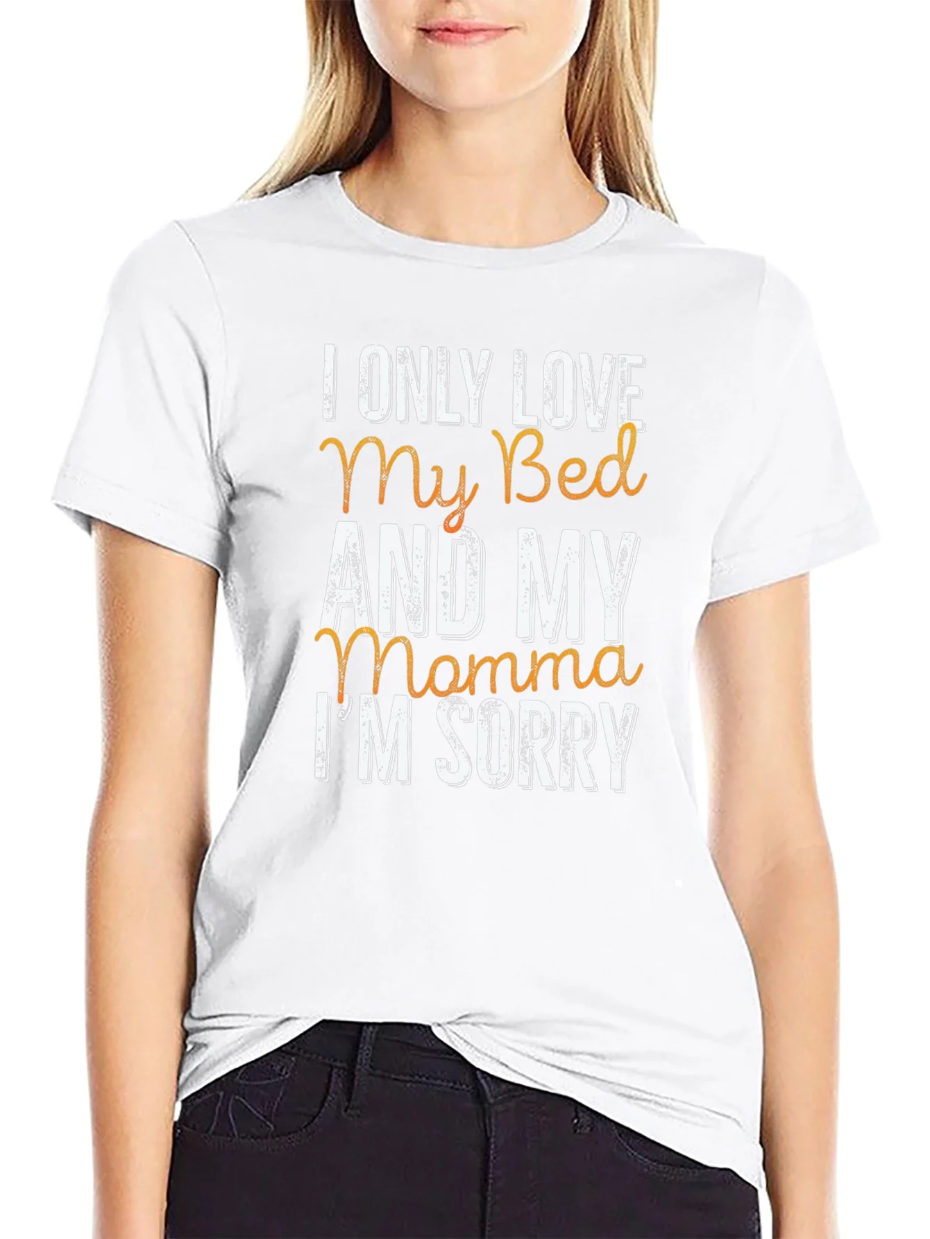 I Only Love My Bed & My Momma T-Shirt