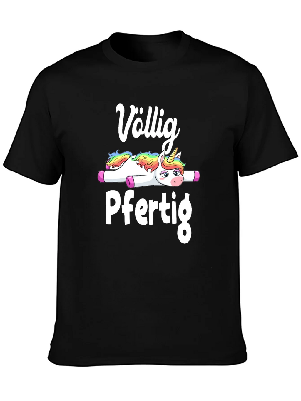 Völlig Pfertig Unicorn T-Shirt