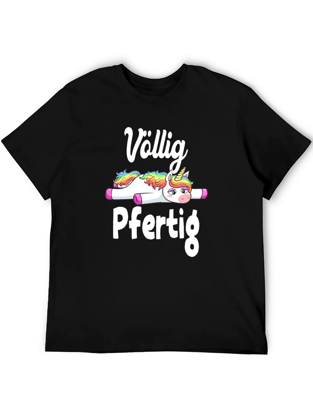 Völlig Pfertig Unicorn T-Shirt