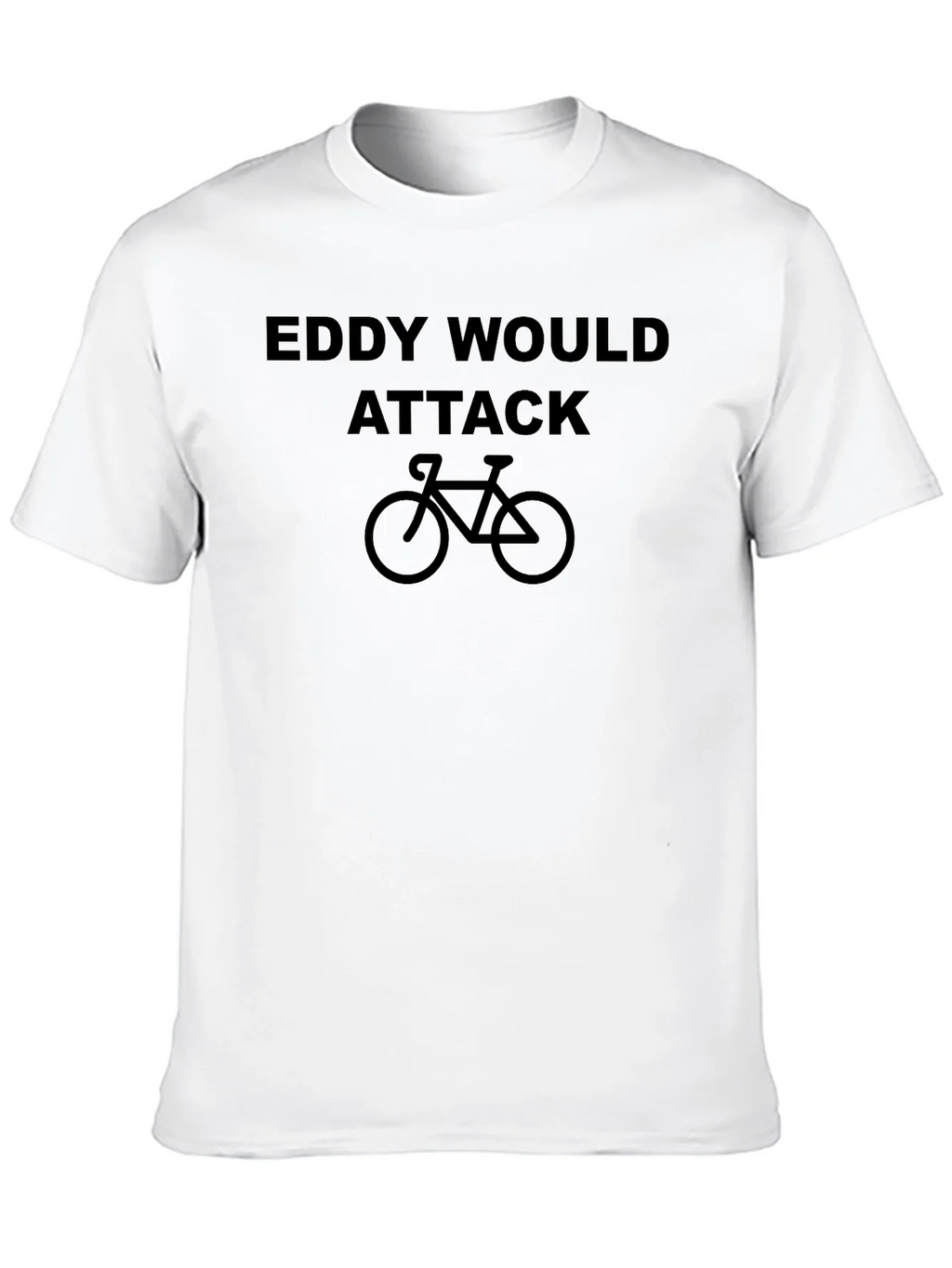 Eddy Would Attack Cycling T-Shirt