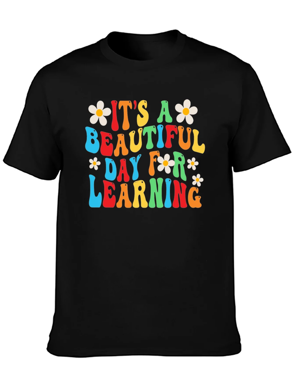 Its A Beautiful Day For Learning T-Shirt