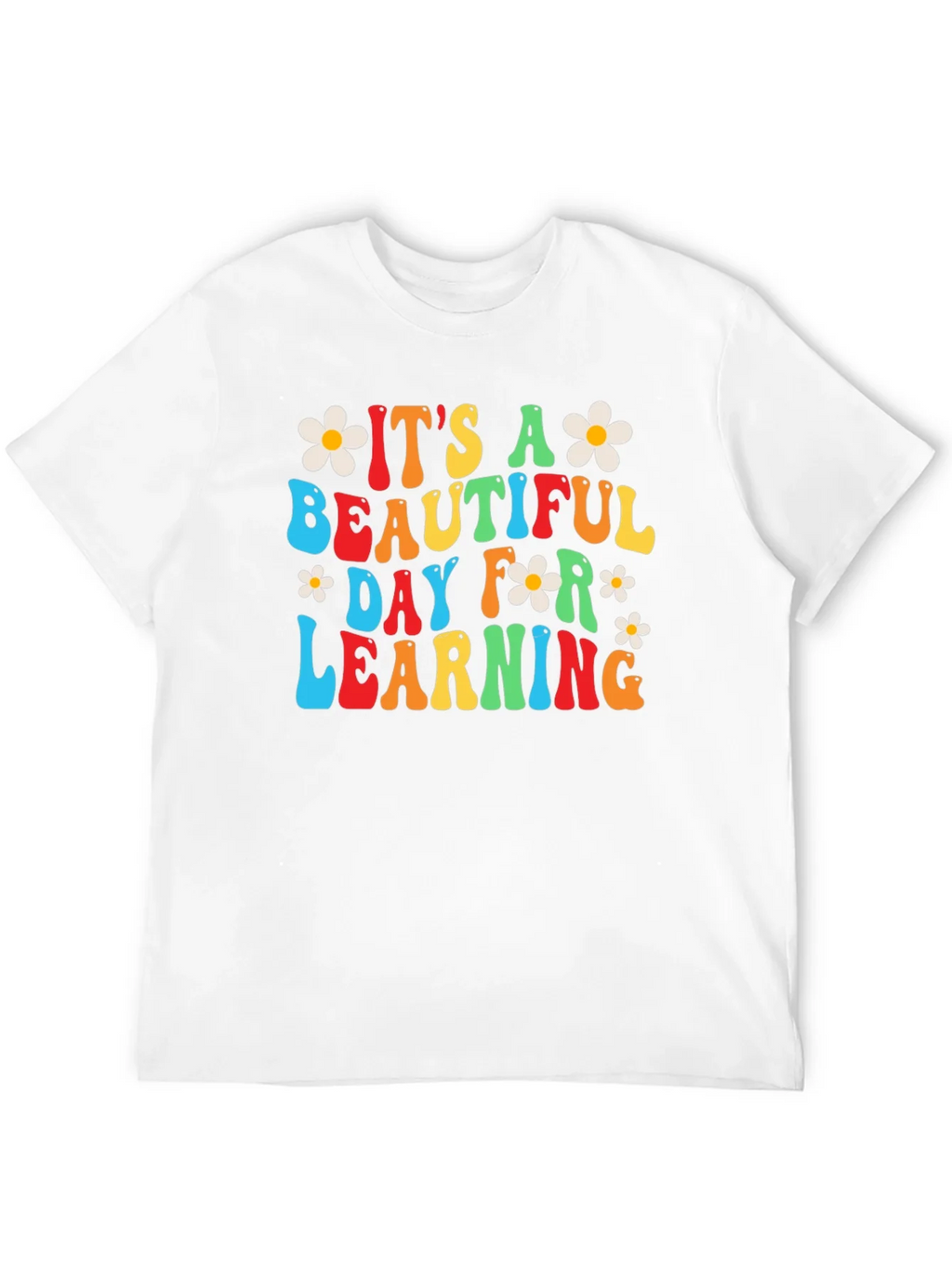 Its A Beautiful Day For Learning T-Shirt