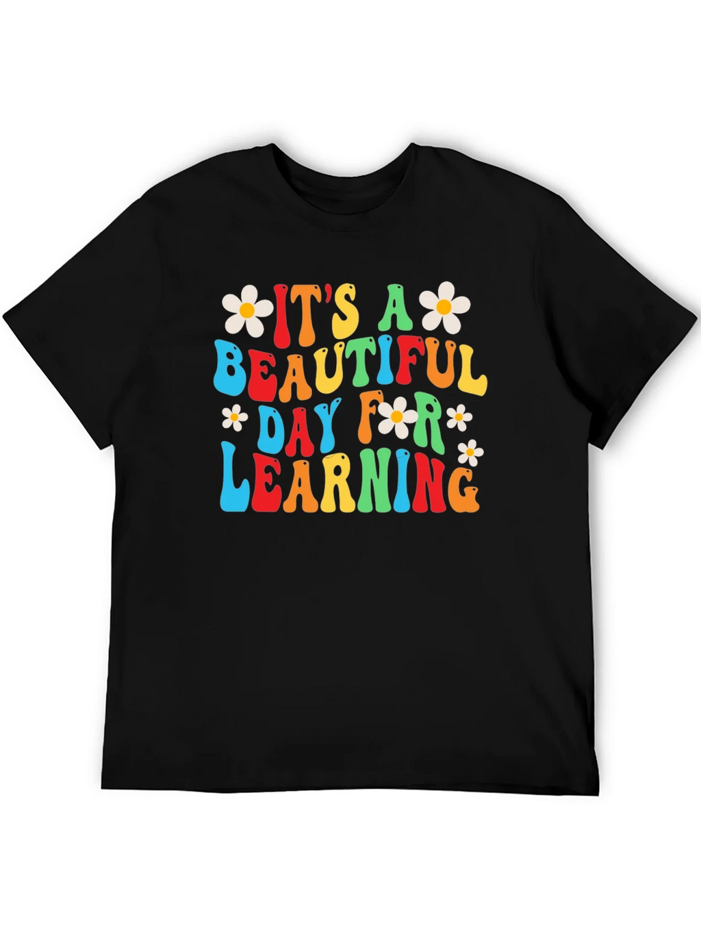 Its A Beautiful Day For Learning T-Shirt