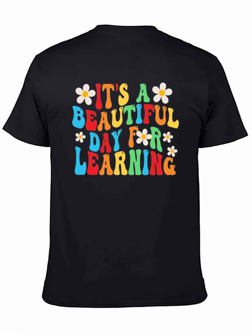 Its A Beautiful Day For Learning T-Shirt
