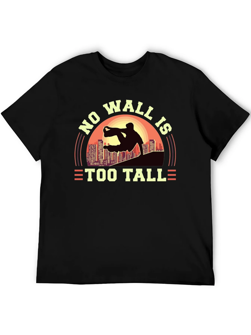 No Wall Is Too Tall T-Shirt